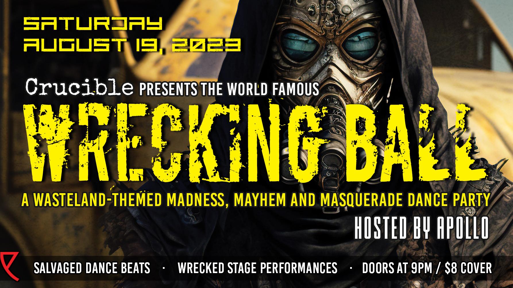 Masquerade Wrecking Ball Crucible